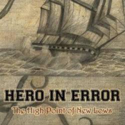 Hero In Error : The High Point of New Lows